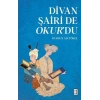 Divan Şairi de Okur’du