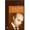Dr. Ali Şeriati ve Bir İdeoloji Olarak İslamcılık