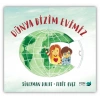 Dünya Bizim Evimiz