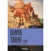 Dünya Tarihi-1. Cilt  Tarihöncesi Çağlardan 18. Yüzyıla