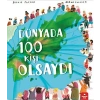Dünyada 100 Kişi Olsaydı