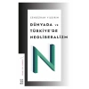 Dünyada ve Türkiye’de Neoliberalizm