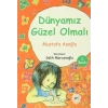 Dünyamız Güzel Olmalı