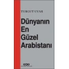 Dünyanın En Güzel Arabistanı