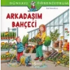 Dünyayı Öğreniyorum - Arkadaşım Bahçeci
