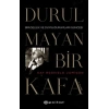 Durulmayan Bir Kafa