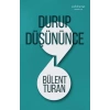Durup Düşününce