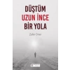 Düştüm Uzun İnce Bir Yola