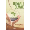 Duyarlı Olmak