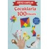 Eğitici Kartlar Çocuklarla 100 Etkinlik