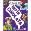 Eğlenceli Bilgi - Nefis Çikolata
