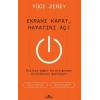 Ekranı Kapat, Hayatını Aç!