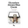 Ekranlara Alerjisi Olan Çocuk