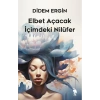 Elbet Açacak İçimdeki Nilüfer