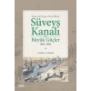 Emperyal Çatışma Alanı Olarak Süveyş Kanalı ve Büyük Güçler 1869-1882