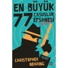 En Büyük 77 Casusluk Efsanesi Çözülmüştür