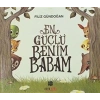 En Güçlü Benim Babam