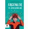Ergenler ve Zor Konular