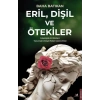 Eril, Dişil ve Ötekiler