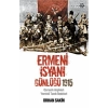 Ermeni İsyanı Günlüğü 1915  Osmanlı Arşivleri Yeminli Tanık İfadeleri
