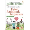 Eşimi Anlamak İstiyorum / Aile İçi İletişimin Temelleri 1