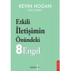 Etkili İletişimin Önündeki 8 Engel