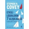 Etkili Liderlerin 7 Alışkanlığı: Liderliğin Esasları