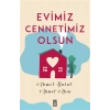 Evimiz Cennetimiz Olsun