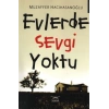 Evlerde Sevgi Yoktu