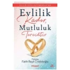Evlilik Kader, Mutluluk Tercihtir