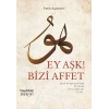 Ey Aşk! Bizi Affet