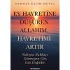 Ey Hayretine Düşüren Allah’ım, Hayretimi Artır