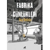 Fabrika Günlükleri