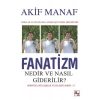 Fanatizm Nedir ve Nasıl Giderilir?