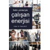 Farklı Yönleriyle Çalışan Enerjisi