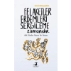 Felaketler Erdemleri Sergileme Zamanıdır