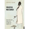 Fena Şeyler, Mutlu Sonlar