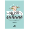 Fikrin Şahane - Gerçekten İstersen Yapabilirsin