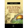 Filistin Hakkında Yanılgılar
