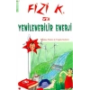 Fizi K ve Yenilebilir Enerji