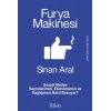 Furya Makinesi: Sosyal Medya Seçimlerimizi, Ekonomimizi ve Sağlığımızı Nasıl Bozuyor?