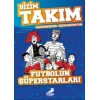 Futbolun Süperstarları - Bizim Takım