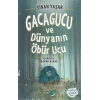 Gacagucu ve Dünyanın Öbür Ucu