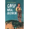 Garip Nasıl Okuyacak