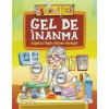 Gel De İnanma - Sağlıkta Doğru Bilinen Yanlışlar