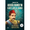 Gençler İçin Abdülhamidin Kurtlarla Dansı
