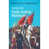 Gençler İçin Fatih Sultan Mehmed - Cep Boy
