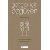 Gençler İçin Özgüven - 6 Adımda İstediğiniz Hayata Kavuşun