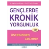Gençlerde Kronik Yorgunluk ve Üstesinden Gelmek - Bilişsel ve Davranışçı Terapiler Serisi 16