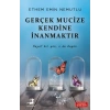 Gerçek Mucize Kendine İnanmaktır